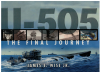 U 505 The final journey (1 St.) James E. Wise JR., Naval Institute Press